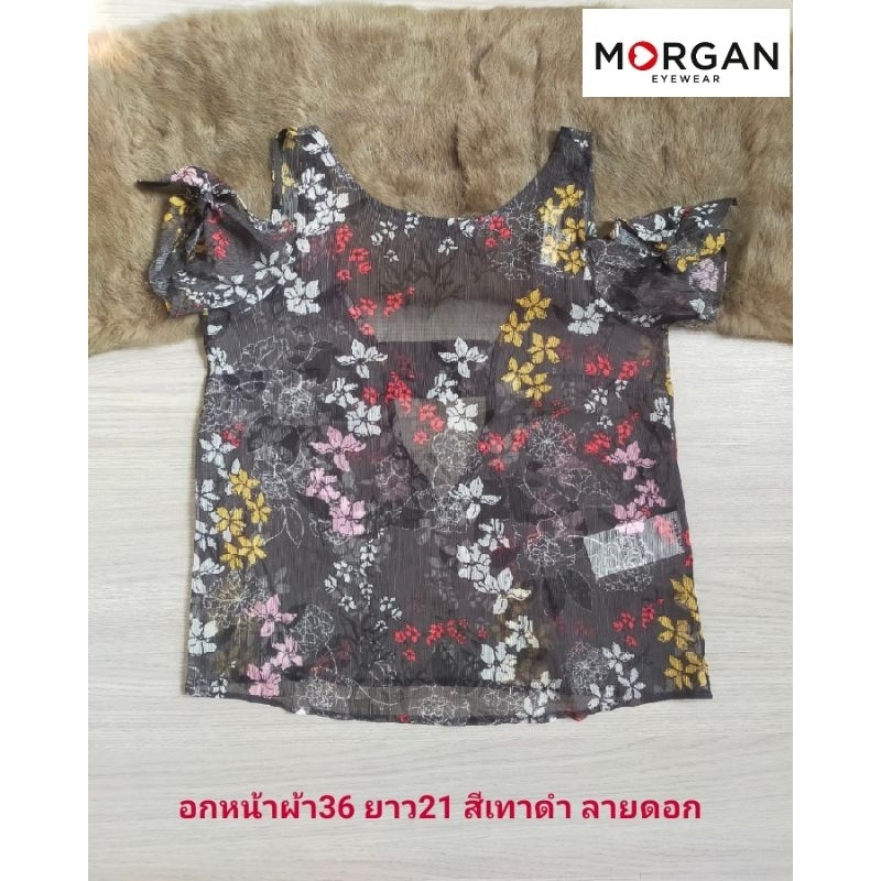 morgan-เสื้อแขนสั้น-เปิดไหล่-ลายดอก-ผ้าบาง-สภาพใหม่-ขนาดไซส์ดูภาพแรกค่ะ-งานจริงสวยค่ะ