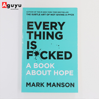 【หนังสือภาษาอังกฤษ】Everything is F*cked: A Book About Hope (Paperback) by Mark Manson หนังสือพัฒนาตนเอง