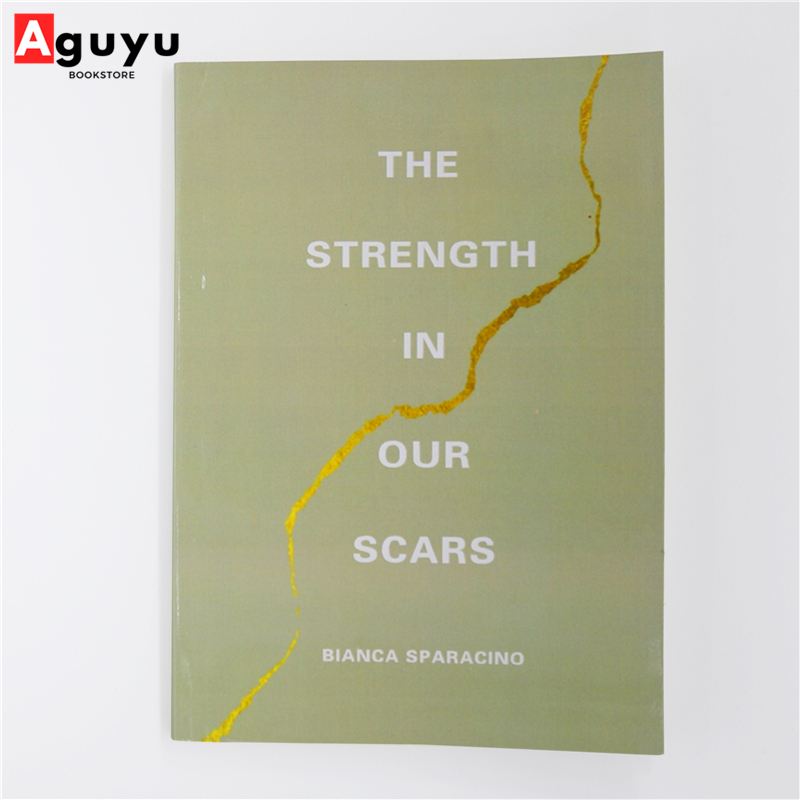 【หนังสือภาษาอังกฤษ】The Strength In Our Scars by Bianca Sparacino ...