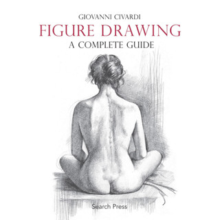 Figure Drawing: A Complete Guide Paperback Art of Drawing English