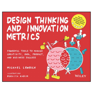 หนังสือภาษาอังกฤษ Design Thinking and Innovation Metrics: Powerful Tools to Manage Creativity, OKRs, Product, and Busi