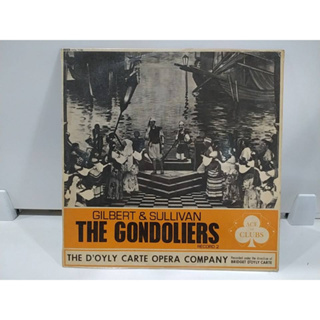 1LP Vinyl Records แผ่นเสียงไวนิล Gilbert &amp; Sullivan: The Gondoliers  (J12D9)