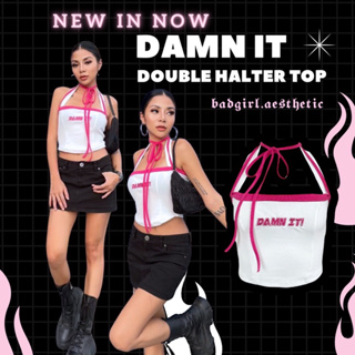 DAMN IT Double halter top  เสื้อครอปคล้องคอ ชายเสื้อเว้าเอวเข้ารูปสวย