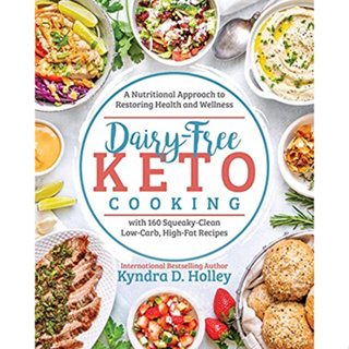 Dairy Free Ketogenic Cooking Kyndra Holley Paperback