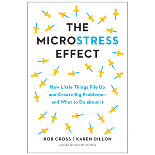 หนังสือภาษาอังกฤษ The Microstress Effect: How Little Things Pile Up and Create Big Problems--and What to Do about It