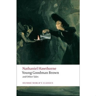 Young Goodman Brown and Other Tales - Oxford Worlds Classics Nathaniel Hawthorne, Brian Harding