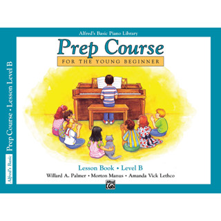 Alfreds Basic Piano Prep Course Lesson Book, Bk B: For the Young Beginner (Alfreds Basic Piano Library, Bk B)