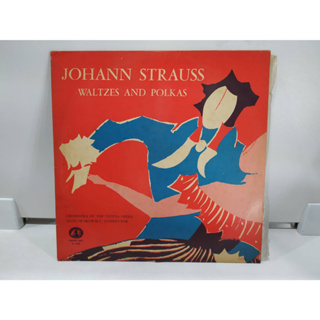 1LP Vinyl Records แผ่นเสียงไวนิล  JOHANN STRAUSS WALTZES AND POLKAS   (E6A67)