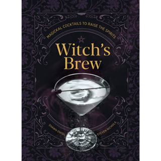 Witchs Brew: Magickal Cocktails to Raise the Spirits - A Cocktail Book Hardcover – Illustrated