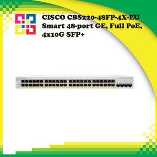 CISCO CBS220-48FP-4X-EU Smart 48-port GE, Full PoE, 4x10G SFP+