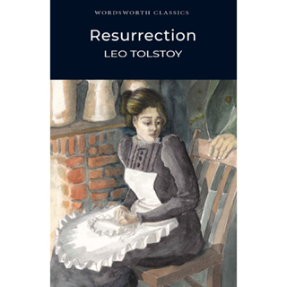 Resurrection - Wordsworth Classics Leo Tolstoy (author), Louise Maude (translator) Paperback