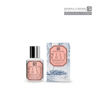 DONNA CHANG Wild Rose Aromatic Oil ดอนน่า แชง น้ำมันหอมระเหย