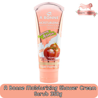 A Bonne Moisturizing Shower Cream Scrub 350g เอ บอนเน่ มอยซ์เจอไรซ์ซิ่ง ชาวเวอร์ครีมสครับ 350กรัม