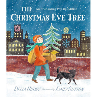 The Christmas Eve Tree Delia Huddy (author), Emily Sutton (illustrator)