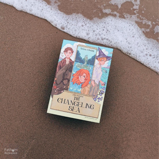 Fathom_ ปาฏิหาริย์แห่งทะเล THE CHANGELING SEA / Patricia A. Mckillip / ธิดารัตน์ เจริญชัยชนะ / Words Wonder