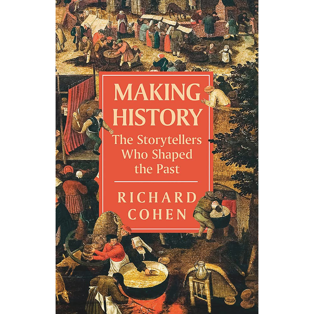 หนังสือภาษาอังกฤษ-making-history-the-storytellers-who-shaped-the-past-by-richard-cohen