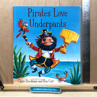 หนังสือนิทานภาษาอังกฤษ ปกอ่อน Pirates Love Underpants