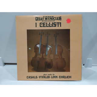 1LP Vinyl Records แผ่นเสียงไวนิล  GREAT MUSICIANS OF THE CENTURY I CELLISTI   (J22D128)