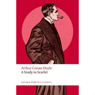 A Study in Scarlet - Oxford Worlds Classics Arthur Conan Doyle (author), Nicholas Daly (editor) Paperback