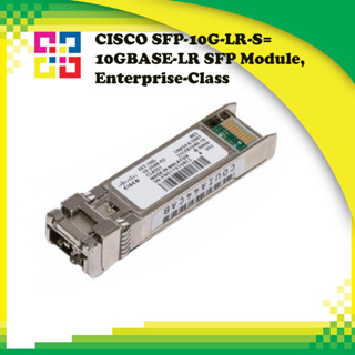 CISCO SFP-10G-LR-S= 10GBASE-LR SFP Module, Enterprise-Class