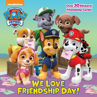 We Love Friendship Day! (PAW Patrol) (Pictureback(R)) Paperback – Picture Book