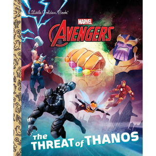 The Threat of Thanos (Marvel Avengers) (Little Golden Book) Hardcover – Illustrated