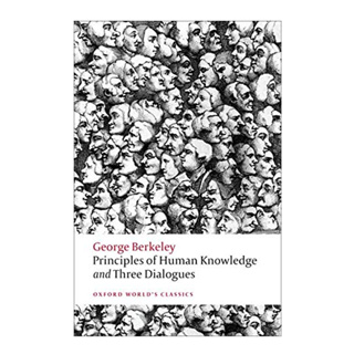 Principles of Human Knowledge and Three Dialogues Oxford Worlds Classics English George Berkeley