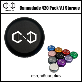 Cannadude 420 Puck V.1 Storage กระปุกเก็บสำหรับใส่