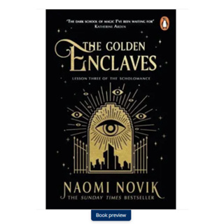 The Golden Enclaves - The Scholomance Naomi Novik