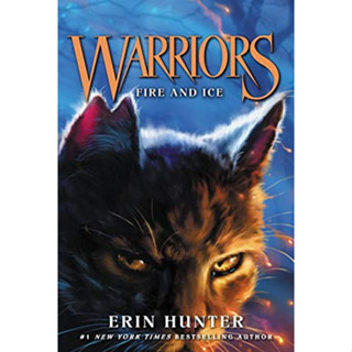 Fire and Ice - Warriors Erin Hunter ( Warriors: the Prophecies Begin 2 )