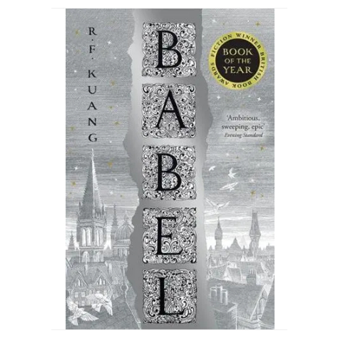 babel-or-the-necessity-of-violence-an-arcane-history-of-the-oxford-translators-revolution-r-f-kuang