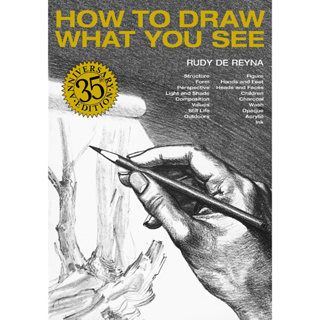 How to Draw What You See Rudy De Reyna Paperback