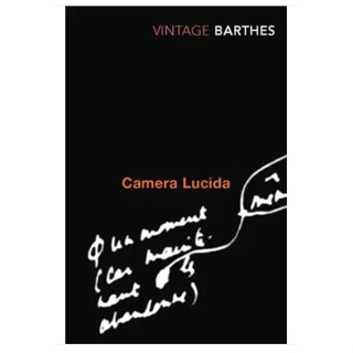 Camera Lucida Reflections on Photography - Vintage Classics Roland Barthes (author)