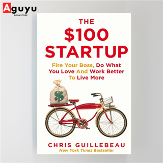 【หนังสือภาษาอังกฤษ】The $100 Startup: Reinvent the Way You Make a Living, Do What You Love, and Create a New Fut