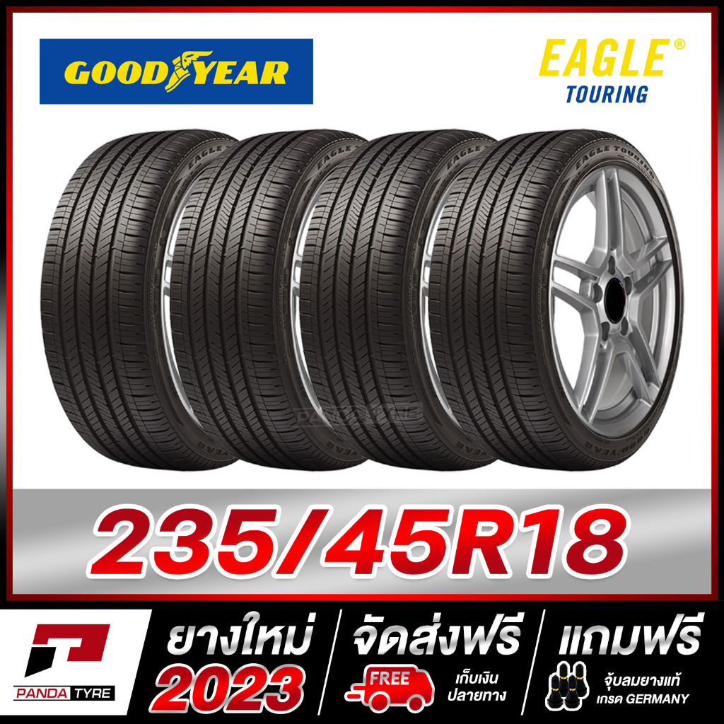 GOODYEAR 235/45R18 ยางขอบ18 รุ่น EAGLE TOURING x 4 เส้น (ยางใหม่ผลิตปี