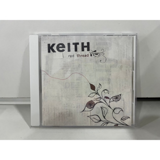 1 CD MUSIC ซีดีเพลงสากล   KEITH  red thread     (B17D65)