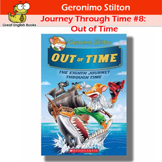 (ใช้โค้ดรับcoinคืน10%ได้) พร้อมส่ง  Geronimo Stilton Journey Through Time #8: Out of Time  ปกแข็ง กระดาษมัน 314 pages หนังสือภาษาอังกฤษ by GreatEnglishBooks