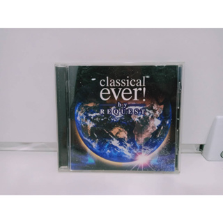 1 CD MUSIC ซีดีเพลงสากล classical ever! by REQUEST  (C2B15)