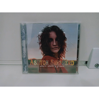 1 CD MUSIC ซีดีเพลงสากลASHTON SHEPHERD  WHERE COUNTRY GROWS   (C2J32)