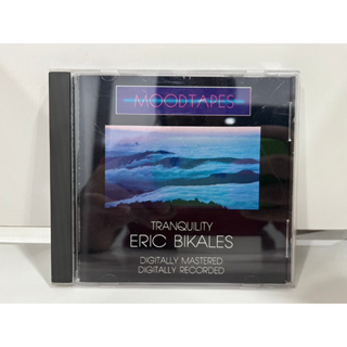 1 CD MUSIC ซีดีเพลงสากล   MOODTAPES    TRANQUILITY  ERIC BIKALES   (C6G37)