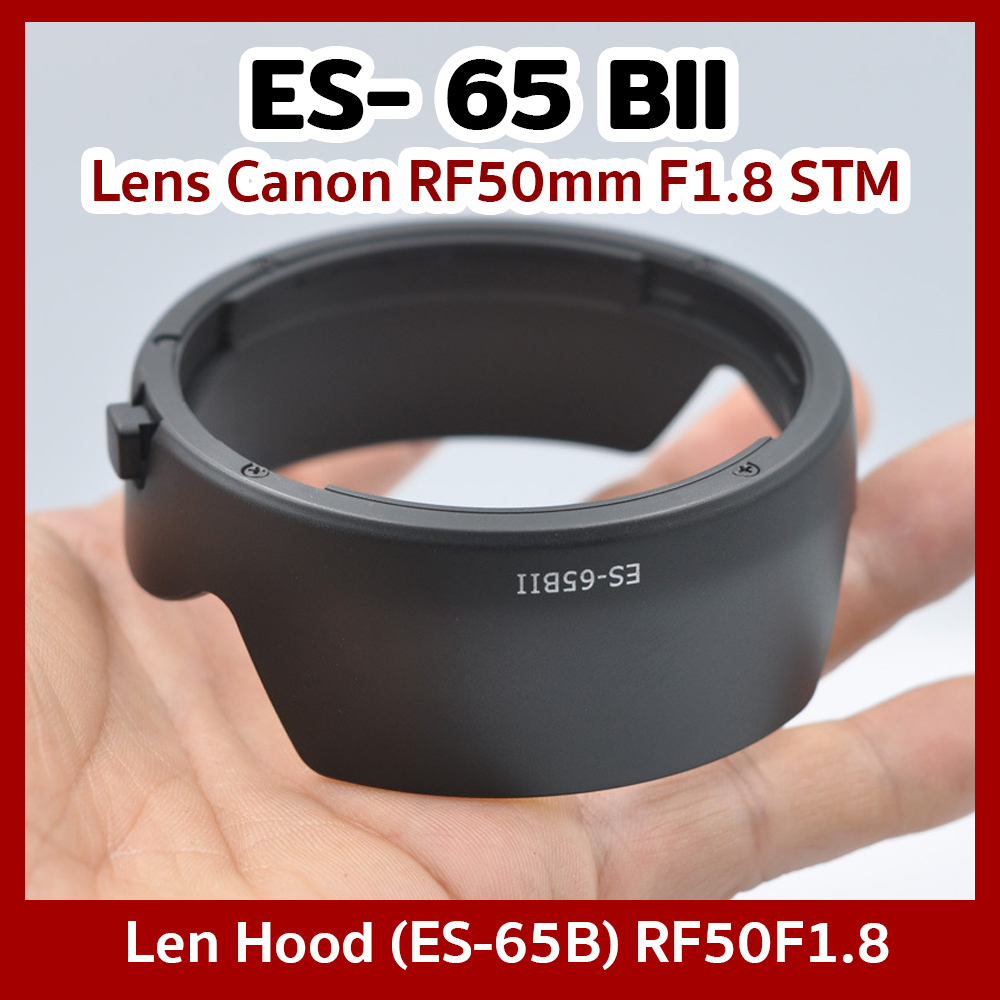 Len Hood (ES-65B) RF50F1.8 Canon RF RP R5 R6 R7 R8 R3 R100 R10 R50 รวม ...