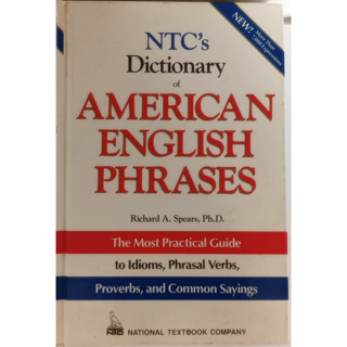 (ภาษาอังกฤษ) NTCs Dictionary of American English Phrases *หนังสือหายากมาก* ผู้เขียน: Richard A. Spears, Ph.D.