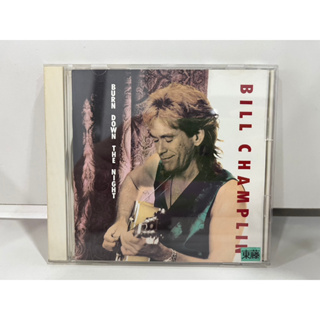 1 CD MUSIC ซีดีเพลงสากล   BILL  CHAMPLIN/BURN  DOWN THE NIGHT  BCCA-22   (C15B22)