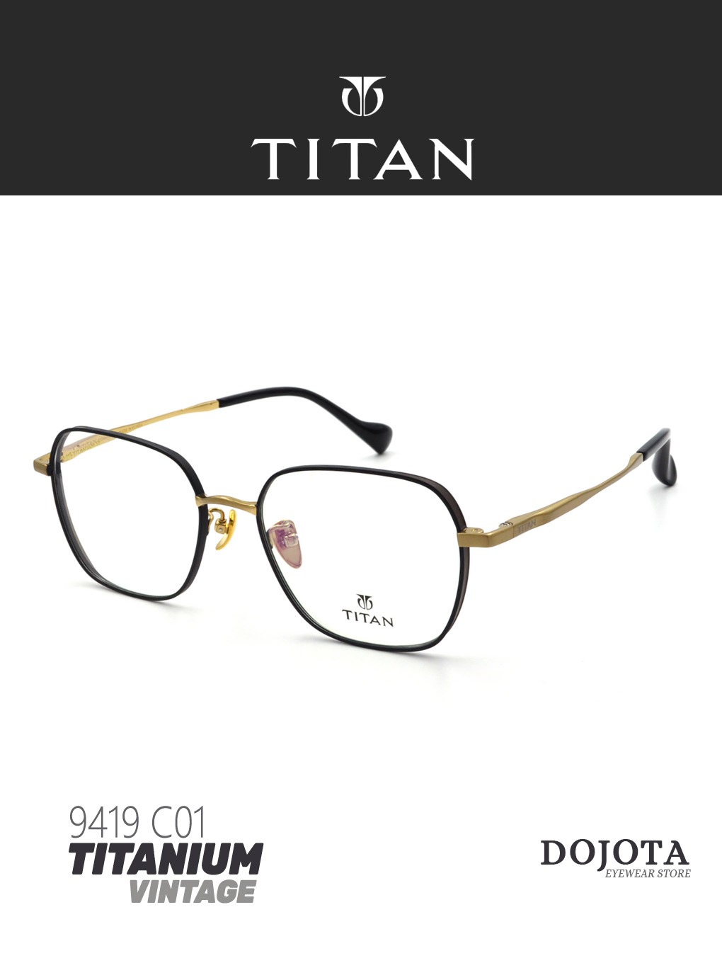 กรอบแว่นตาไทเทเนี่ยม-วินเทจ-titan-รุ่น-9419-c01-สีดำ-ทอง-ทรงเหลี่ยม-hex-น้ำหนักเบา