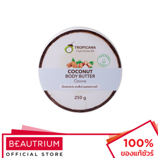 TROPICANA Coconut Body Butter (Non-Paraben) Ozone ผลิตภัณฑ์บำรุงผิวกาย 250g
