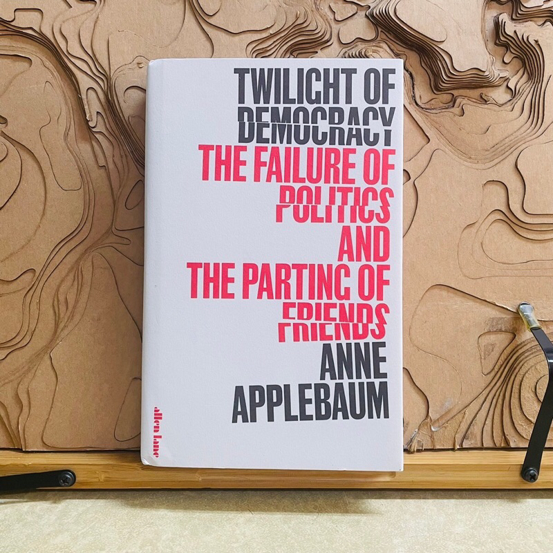 ค976 TWILIGHT OF DEMOCRACY THE FAILURE OF POLITICS AND THE PARTING OF ...