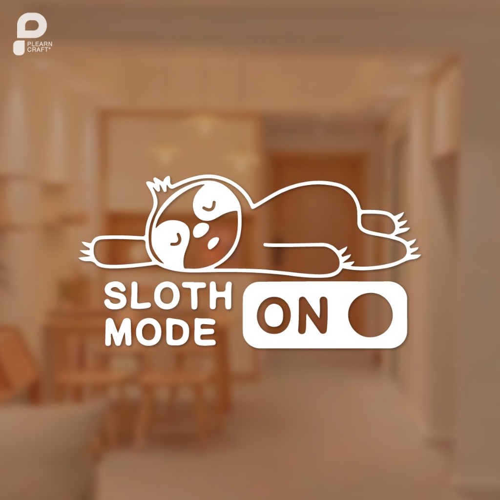 สติ๊กเกอร์ Sloth Mode On ตัวสล็อต ตกแต่งบ้าน คาเฟ่ ร้านค้า ออฟฟิต ...