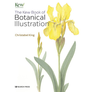 The Kew Book of Botanical Illustration Christabel King Paperback