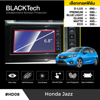 Honda Jazz (HD08) ฟิล์มกันรอยหน้าจอรถยนต์ ฟิล์มขนาด 6.8 นิ้ว - BLACKTech by ARCTIC (มี 6 เกรดให้เลือก)