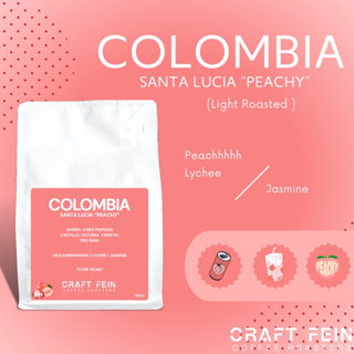 เมล็ดกาแฟ Colombia Santa Lucia “Peachy”  ขนาด 100 - 200 กรัม  |  CRAFT FEIN